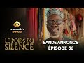 Série - Le Poids du Silence - Saison 1 - Épisode 36 - Bande Annonce VOSTFR