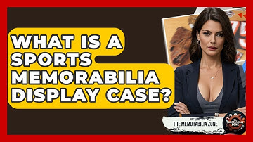 What Is A Sports Memorabilia Display Case? - The Memorabilia Zone