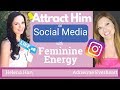 How To Attract (Or Re-Attract!) A Man On Social Media With Your Feminine Energy