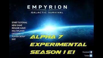 Empyrion Galactic Survival Alpha 7 Experimental - Season 1:  Omicron Start