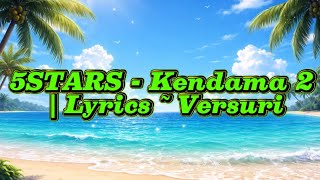 5STARS - Kendama 2 | Lyrics/Versuri