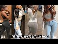 How to ACTUALLY get Slim Thick in 2021| My Journey