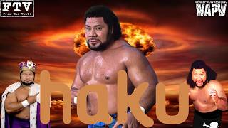 Haku: The Toughest Man In Wrestling History