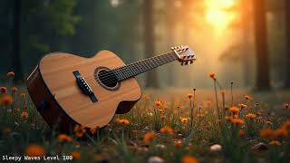 Relaxing Acoustic Guitar Music to Help You Sleep Peacefully and Dream Sweetly
