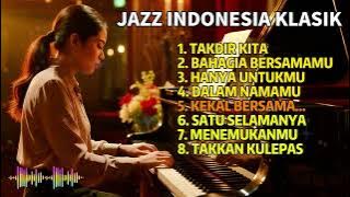 Jazz Indonesia Klasik | Bebas Diputar Di Mana Saja, baik Kafe, Restoran, Hotel (Free Royalti)
