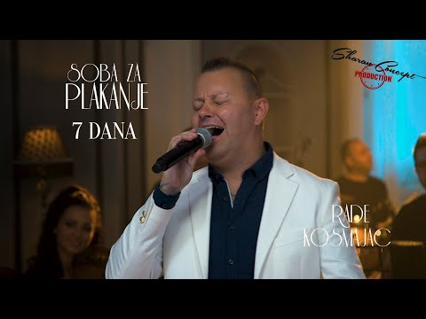 RADE KOSMAJAC - 7 DANA - SOBA ZA PLAKANJE - LIVE