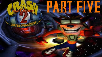 Crash Bandicoot 2: Cortex Strikes Back - 100% Playthrough - Part 5 (Commentary)