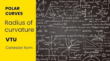 RADIUS OF CURVATURE IN CARTESIAN FORM || POLAR CURVES || VTU