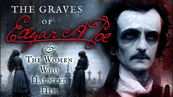 The Graves of Edgar Allan Poe & The Women Who Haun...