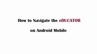 eDUCATOR Mobile Android App navigation