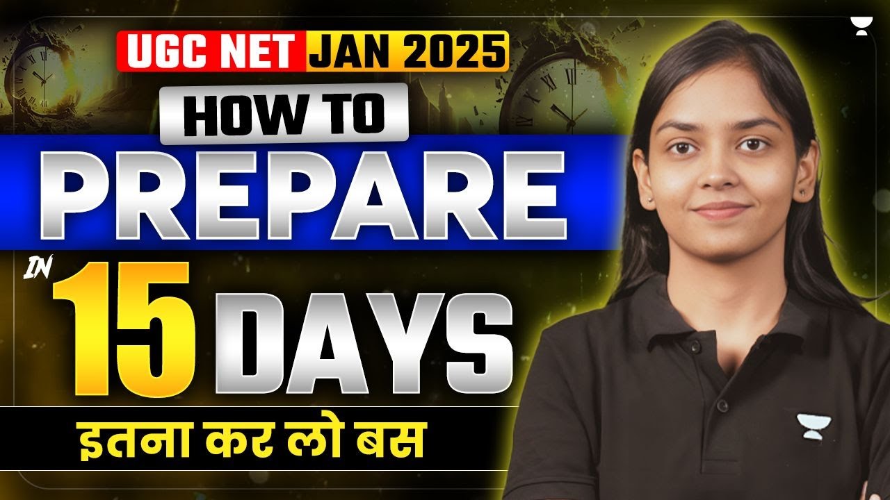 UGC NET Jan 2025 Last 15 Days Strategy | What to do in last 15 days? 🔥 ...