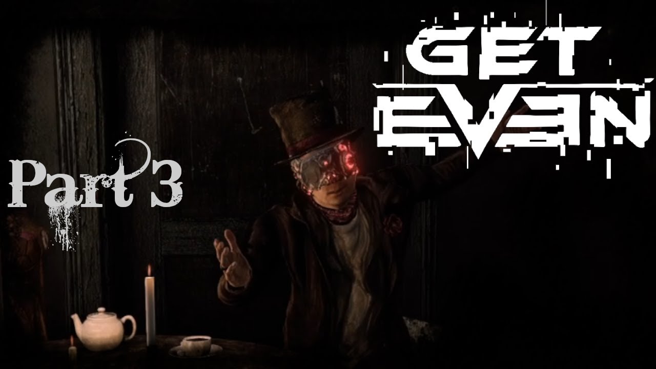 PARTY ParTy pArTY - Get Even - Part 3