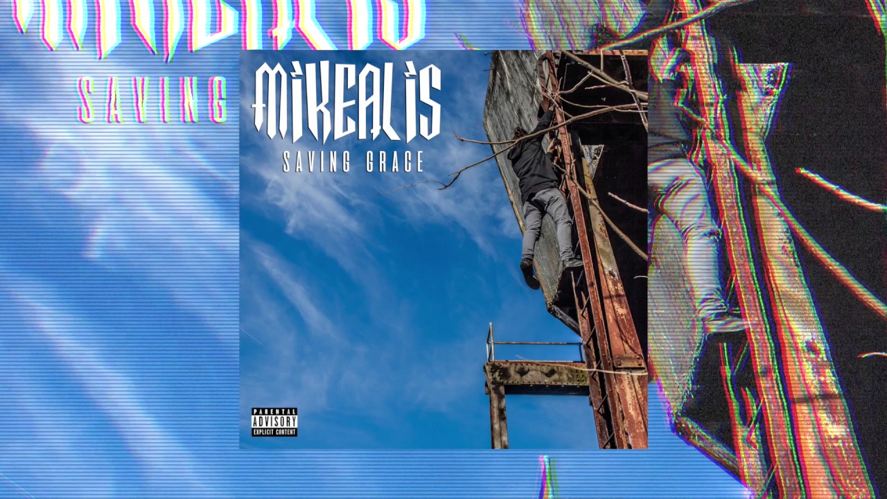 MIKEALIS - SAVING GRACE (Produced by Kid Ocean)