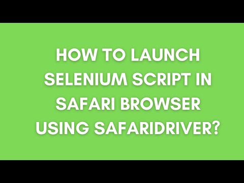 How to launch Selenium Script in Safari Browser Using SafariDriver?