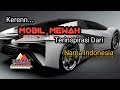 Deretan Mobil Mewah yang terinspirasi dari nama indonesia