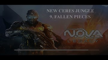 NOVA LEGACY || NEW CERES JUNGLE || 9. FALLEN PIECES Gameplay / Walkthrough