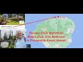 Review Club Wyndham Makai Club One Bedroom in Princeville Kauai Hawaii