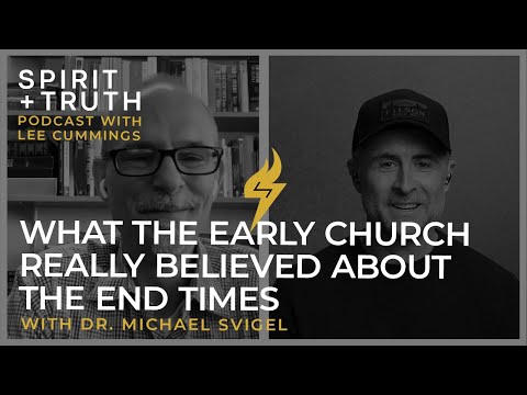 What the Early Church Really Believed About the End Times | Dr. Michael Svigel
