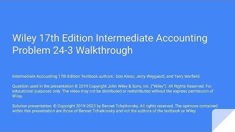 Kieso, Weygandt, Warfield Intermediate Accounting 17th Edition Solution Walkthrough Problem 24-3