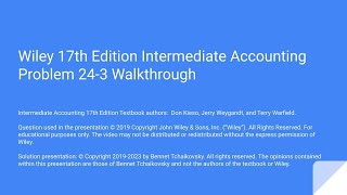 Kieso, Weygandt, Warfield Intermediate Accounting 17th Edition Solution Walkthrough Problem 24-3