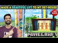 FINALLY MADE A BEAUTIFUL LIFT TO MY SKY HOUSE - MINECRAFT SURVIVAL GAMEPLAY IN HINDI #42