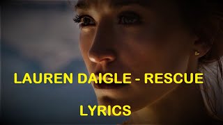 Lauren Daigle - rescue (lyrics)