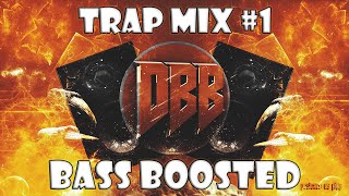 Bass Boosted Trap Mix #1
