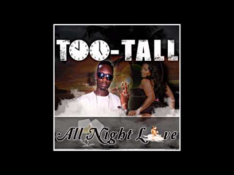 Too Tall   All Night Love (Database Riddim)