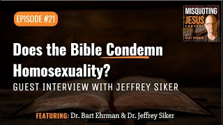 Does the Bible Condemn Homosexuality?  Guest Interview with Jeffrey Siker