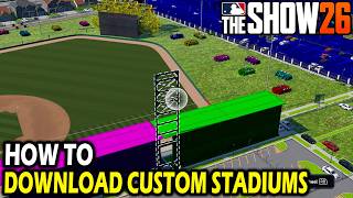 How to Download Custom Stadiums in MLB the Show 26