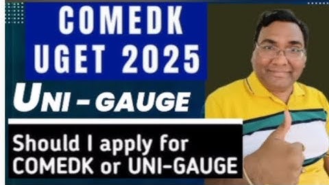 Comedk and Uni gauge difference|Comedk 2025 application form|Uni gauge exam|Uni gauge colleges|KCET