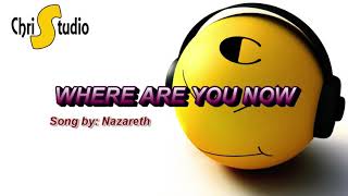 Where Are You Now S  Song By Nazareth 