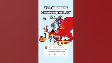 Top Comment Changes the Map - Part 6 #flagmap #europe