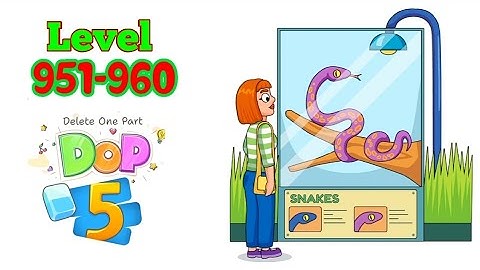 DOP 5: Delete One Part❗ Level 951-960