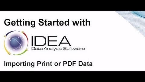 Getting Started with IDEA: Importing Print or PDF Data