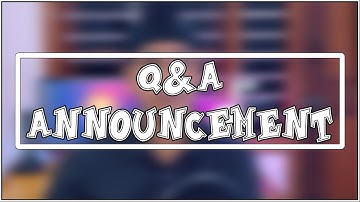 Q&A Announcement | 1000+ Subscribers Special