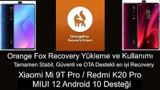 Orange Fox Recovery Nasıl Yüklenir ve Kullanılır | Xiaomi Mi 9T Pro / redmi k20 pro premium