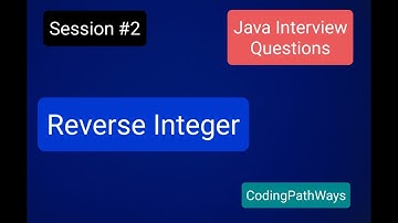 Java Interview questions: #2 How to Reverse an Integer In Java | Practical Demonstration.