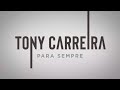 Tony Carreira - Novo single &quot;Para Sempre&quot; já no Spotify