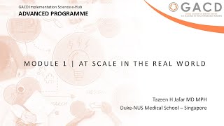 GACD e-Hub Advanced Programme - Module 1 At scale in the real world