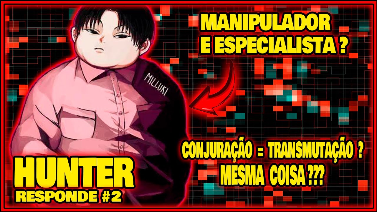 HR #2 - Milluki Zoldyck usa especialização, Transmutação e conjuração são as mesmas coisas?