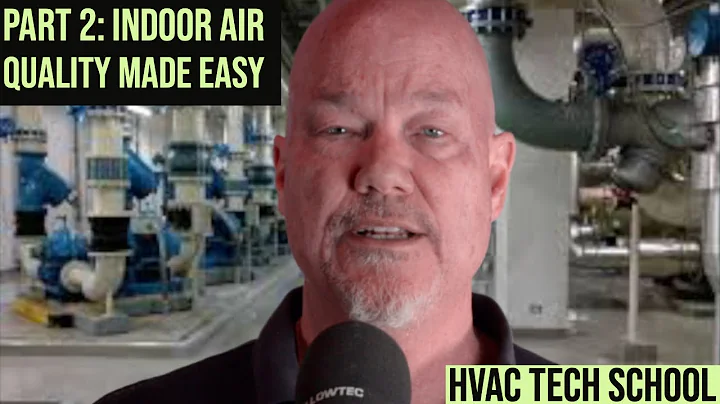 HVAC Tech School Indoor Air Quality Part 2