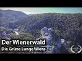 Wienerwald - die grüne Lunge Wiens [Re-up]
