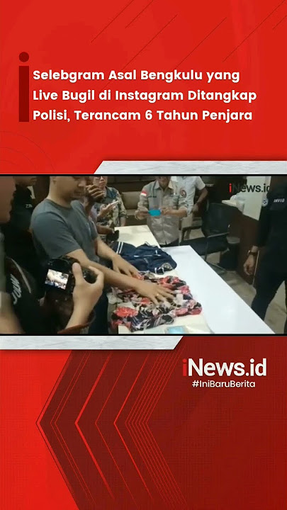 Selebgram Asal Bengkulu yang Live Bugil di Instagram Ditangkap Polisi, Terancam 6 Tahun Penjara