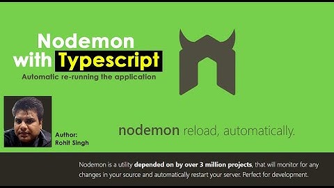 Nodemon with Typescript | Auto restarts your Node.js app when changes are detected. | Chapter-2