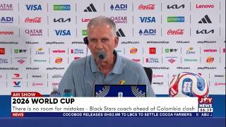 2026 World Cup: There is no room for mistakes - Black Stars coach ahead of the Colombia clash