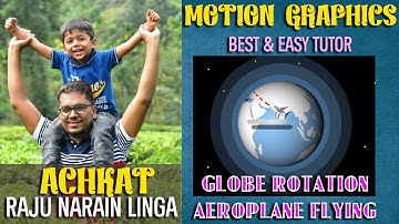 GLOBE ROTATION | Motion Graphics | Tutor | Tips and Tricks | Raju Narain Linga