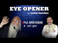 EYE OPENER - Prof Arun Kumar | Economist, Analyst, Author | Indian Economy (02-Mar)