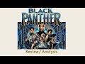 Black Panther Review and Analysis