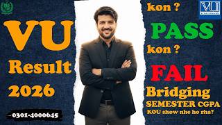 VU Final Term Result 2026 | Pass / Fail Students Kya Karen | Next Process Kya Hoga | Complete Guide
